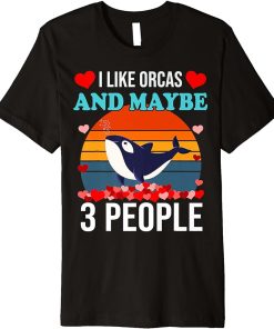 I Like Orcas And Maybe 3 People Vintage Valentines Day Premium T-Shirt